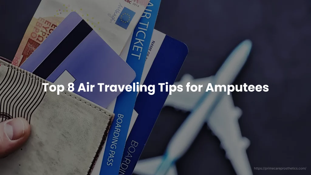 Air Traveling Tips for Amputees